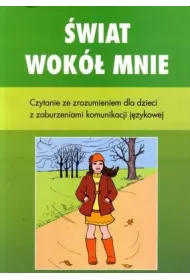�wiat wok� mnie. Czytanie ze zrozumeniem dla dzieci z zaburzeniami komunikacji j�zykowej