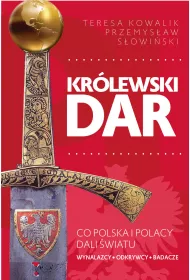 Kr�lewski dar. Co Polacy dali �wiatu