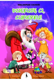 Dzi�kuj� Ci, Cukierku! Kot Cukierek. Tom 6