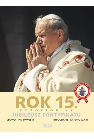 Rok 15. Fotokronika. Jubileusz pontyfikatu