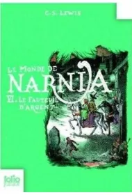 Monde de Narnia T.6 Le fauteuil d'argent