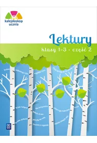 Kalejdoskop ucznia. Lektury klasy 1-3. Cz�� 2