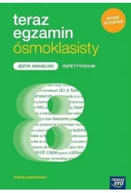 Teraz egzamin �smoklasisty. J�zyk angielski. Repetytorium