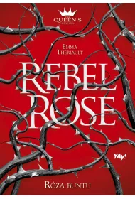 Rebel Rose. R�a buntu. The Queen's Council. Tom 1
