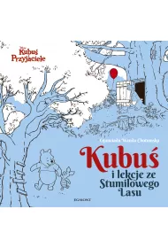 Kubu� i lekcje ze Stumilowego Lasu