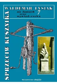 Sprzeciw Kusznika. �ysiak na �amach 7