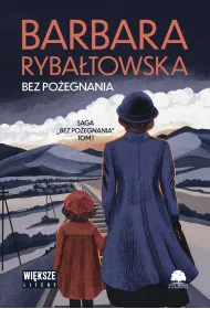 Bez po�egnania. Saga Bez po�egnania. Tom 1 (wi�ksze litery)