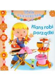 Ma�a dziewczynka. Klara robi porz�dki