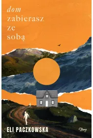 Dom zabierasz ze sob�