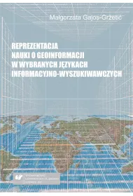 Reprezentacja nauki o geoinformacji w wybranych j�zykach informacyjno-wyszukiwawczych