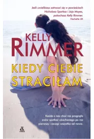 Kiedy ciebie straci�am * *