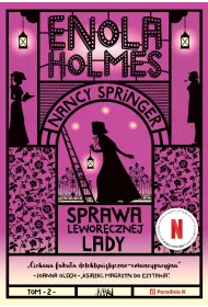 Sprawa leworcznej lady. Enola Holmes. Tom 2