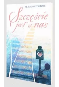 Szcz�cie jest w nas