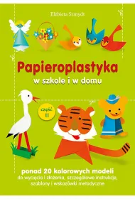 Papieroplastyka w szkole i w domu cz�� 2