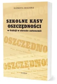 Szkolne Kasy Oszcz�dno�ci w Galicji w okresie autonomii