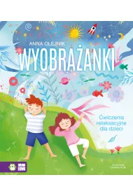 Wyobra�anki. Relaksacyjne �wiczenia na wyobra�ni�