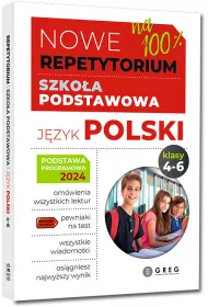 Nowe Repetytorium. Jzyk polski. Szkoa podstawowa. Klasy 4-6. Podstawa programowa 2024