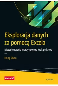 Eksploracja danych za pomoc� Excela. Metody uczenia maszynowego krok po kroku