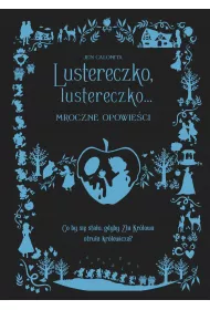 Lustereczko, lustereczko... Mroczne Opowie�ci