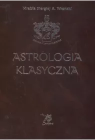 Astrologia klasyczna Tom VII Planety Cz�� 4. Pluton, Chiron, Prozerpina