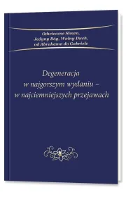 Degeneracja w najgorszym wydaniu - w...