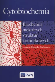Cytobiochemia. Biochemia niekt�rych struktur kom�rkowych