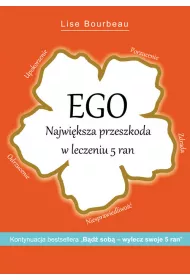 EGO. Najwiksza przeszkoda w leczeniu 5 ran