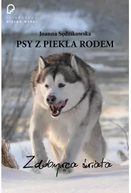 Psy z piek�a rodem. Zdobywca �wiata