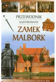 Przewodnik ilustrowany Zamek Malbork