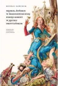 M�skie, �e�skie w �redniowiecznej poezji kobiet w j�zyku oksyta�skim