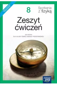Spotkania z fizyk� 8. Zeszyt �wicze� do fizyki dla klasy �smej szko�y podstawowej