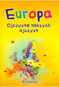 Europa. Ojczyzna naszych ojczyzn