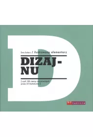 Ilustrowany elementarz dizajnu, czyli 100 rzeczy narysowanych przez 25 ilustrator�w