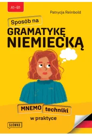 Spos�b na GRAMATYK� NIEMIECK�. Mnemotechniki w praktyce