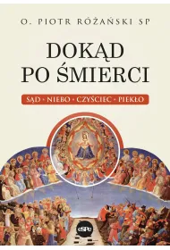 Dok�d po �mierci S�d Niebo Czy�ciec Piek�o
