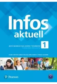Infos Aktuell 1. J�zyk niemiecki. Podr�cznik + kod. Liceum, technikum. (Interaktywny podr�cznik i zeszyt �wicze�)