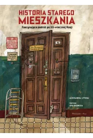 Historia starego mieszkania. Fascynuj�ca podr� po XX-wiecznej Rosji