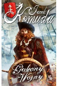 Galeony wojny. Tom 1