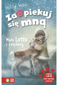 Ma�a Lotta i renifery. Zaopiekuj si� mn�
