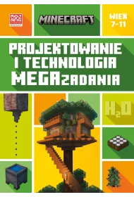 Minecraft. Projektowanie i technologia. Megazadania. 7-11 lat