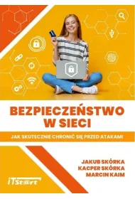 Bezpiecze�stwo w sieci. Jak skutecznie chroni� si� przed atakami