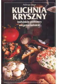 Kuchnia Kryszny. Indyjskie potrawy wegetaria�skie (OT)
