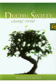 Duchu �wi�ty u�wi�� mnie! Modlitewnik