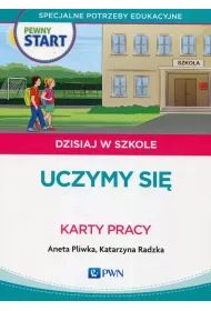 Pewny start. Dzisiaj w szkole. Uczymy si�