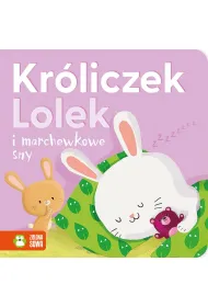 Kr�liczek Lolek i marchewkowe sny