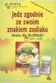 Bli�ni�ta. Jedz zgodnie ze swoim znakiem zodiaku.