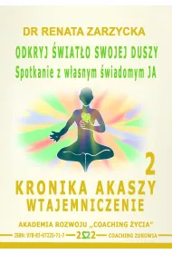 Audiobook Odkryj wiato swojej duszy. Spotkanie z wasnym wiadomym JA. Kronika Akaszy Wtajemniczenie. odc. 2 mp3