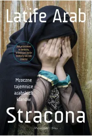 Stracona. Mroczne tajemnice arabskich klan�w