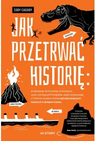 Jak przetrwa histori: przecign arocznego...