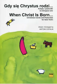 Gdy si� Chrystus rodzi. Kol�dy i pastora�ki